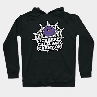 Creep Calm And Carry On Cute Spider Pun Hoodie